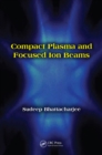 Compact Plasma and Focused Ion Beams - eBook