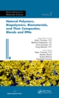 Natural Polymers, Biopolymers, Biomaterials, and Their Composites, Blends, and IPNs - eBook