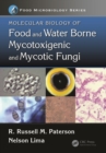 Molecular Biology of Food and Water Borne Mycotoxigenic and Mycotic Fungi - eBook