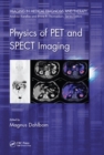 Physics of PET and SPECT Imaging - eBook