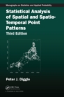 Statistical Analysis of Spatial and Spatio-Temporal Point Patterns - eBook