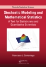 Stochastic Modeling and Mathematical Statistics : A Text for Statisticians and Quantitative Scientists - eBook