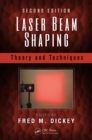 Laser Beam Shaping : Theory and Techniques, Second Edition - eBook