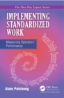 Implementing Standardized Work : Measuring Operators' Performance - eBook