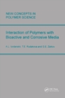 Interactions of Polymers with Bioactive and Corrosive Media - eBook