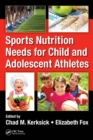 Sports Nutrition Needs for Child and Adolescent Athletes - eBook