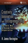 Creativity, Innovation, and Entrepreneurship : The Only Way to Renew Your Organization - Book