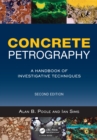 Concrete Petrography : A Handbook of Investigative Techniques, Second Edition - eBook