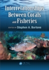 Interrelationships Between Corals and Fisheries - eBook