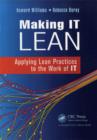 Making IT Lean : Applying Lean Practices to the Work of IT - eBook