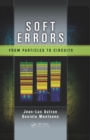 Soft Errors : From Particles to Circuits - eBook