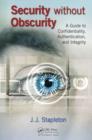 Security without Obscurity : A Guide to Confidentiality, Authentication, and Integrity - eBook