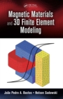 Magnetic Materials and 3D Finite Element Modeling - eBook