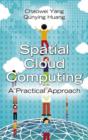 Spatial Cloud Computing : A Practical Approach - Book