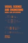 Visual Science and Engineering : Models and Applications - eBook
