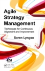 Agile Strategy Management : Techniques for Continuous Alignment and Improvement - eBook