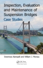 Inspection, Evaluation and Maintenance of Suspension Bridges Case Studies - eBook