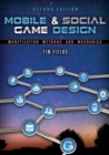 Mobile & Social Game Design : Monetization Methods and Mechanics, Second Edition - Book