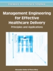 Management Engineering for Effective Healthcare Delivery: Principles and Applications - eBook