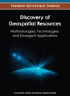 Discovery of Geospatial Resources: Methodologies, Technologies, and Emergent Applications - eBook