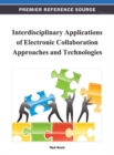 Interdisciplinary Applications of Electronic Collaboration Approaches and Technologies - eBook