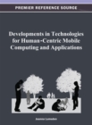 Developments in Technologies for Human-Centric Mobile Computing and Applications - eBook