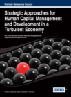 Strategic Approaches for Human Capital Management and Development in a Turbulent Economy - eBook