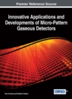 Innovative Applications and Developments of Micro-Pattern Gaseous Detectors - eBook