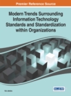 Modern Trends Surrounding Information Technology Standards and Standardization within Organizations - eBook