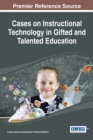 Cases on Instructional Technology in Gifted and Talented Education - eBook