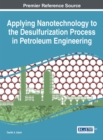 Applying Nanotechnology to the Desulfurization Process in Petroleum Engineering - eBook