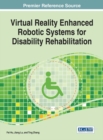 Virtual Reality Enhanced Robotic Systems for Disability Rehabilitation - eBook