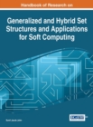 Handbook of Research on Generalized and Hybrid Set Structures and Applications for Soft Computing - eBook