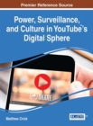 Power, Surveillance, and Culture in YouTube™'s Digital Sphere - eBook