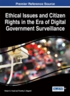 Ethical Issues and Citizen Rights in the Era of Digital Government Surveillance - eBook