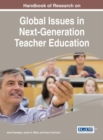 Handbook of Research on Global Issues in Next-Generation Teacher Education - eBook