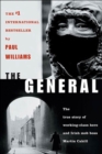 The General : The True Story of Working-Class Hero and Irish Mob Boss Martin Cahill - eBook