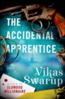 The Accidental Apprentice : A Novel - eBook