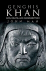 Genghis Khan : Life, Death, and Resurrection - eBook