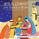 Jesus Christ the Savior Is Born : Rejoice in the Lord, the Savior Is Born! - eBook