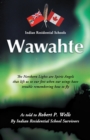 Wawahte : Subject: Canadian Indian Residential Schools - eBook