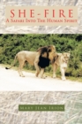 She-Fire : A Safari into the Human Spirit - eBook