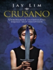 Crusano : Unrewarded Faithfulness Equals Self-Deception - eBook