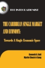 The Caribbean Single Market and Economy: Towards a Single Economic Space - eBook