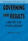 Governing for Results : A Director's Guide to Good Governance - eBook