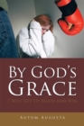 By God'S Grace : I Will Get up Again and Win - eBook