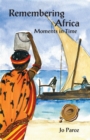 Remembering Africa : Moments in Time - eBook