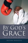 By God'S Grace : I Will Get up Again and Win Ii - eBook