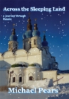 Across the Sleeping Land : A Journey Through Russia - eBook