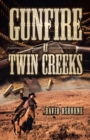 Gunfire at Twin Creeks - eBook